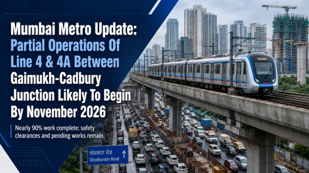 Mumbai Metro Update: Partial Operations Of Line 4 & 4A Between Gaimukh-Cadbury Junction Likely To Begin By November 2026
